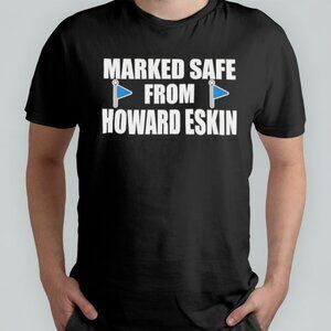 Marked Safe From Howard Eskin Funny Pop Culture Graphic Shirt 86